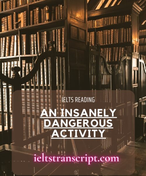 An Insanely Dangerous Activity