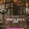 How to Spot a Liar