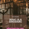 What is a dinosaur