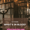 What’s in Blood?