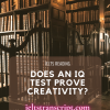 Does An IQ Test Prove Creativity?