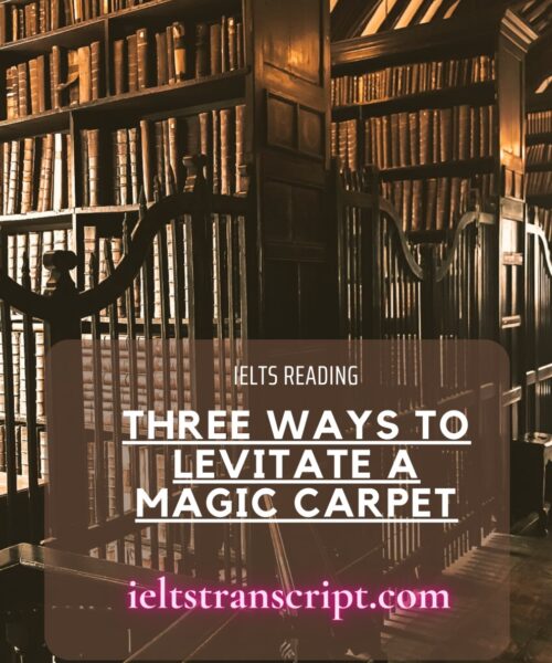 THREE WAYS TO LEVITATE A MAGIC CARPET