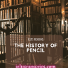 The History of Pencil