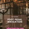 Foot Pedal Irrigation