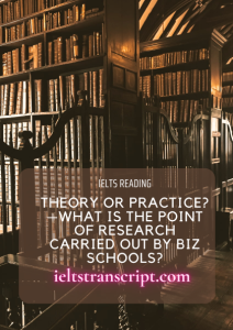 THEORY OR PRACTICE? -WHAT IS THE POINT OF RESEATCH CARRIED OUT BY BIZ SCHOOL?