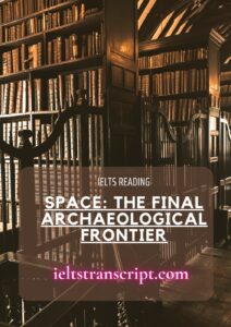 SPACE THE FINAL ARCHAEOLOGICAL FRONTIER