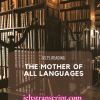 THE MOTHER OF ALL LANGUAGES