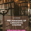 MECHANISMS OF LINGUISTIC CHANGE