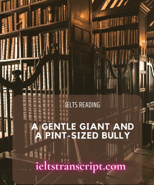 A gentle giant and a pint-sized bully