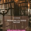 DRINKING FILTERED WATER