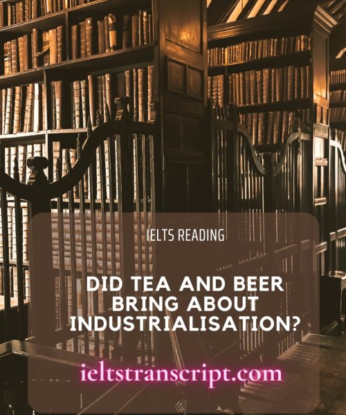 Did tea and beer bring about industrialisation?