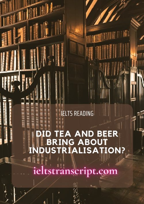 Did tea and beer bring about industrialisation?