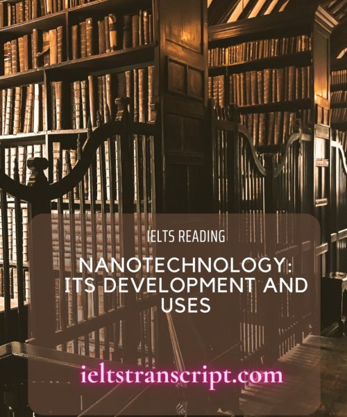 Nanotechnology: its development and uses