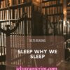 SLEEP WHY WE SLEEP