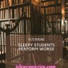 Sleepy Students Perform Worse