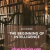 The beginning of intelligence